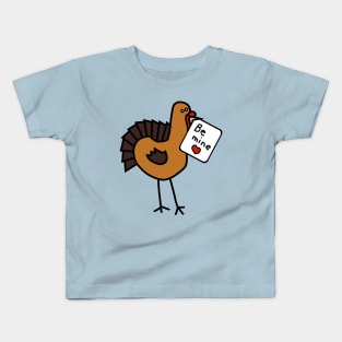 Funny Turkey says Be Mine on Valentines Day Kids T-Shirt